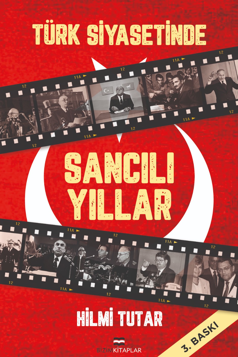 Türk Siyasetinde Sancılı Yıllar - Hilmi Tutar kitap kapağı