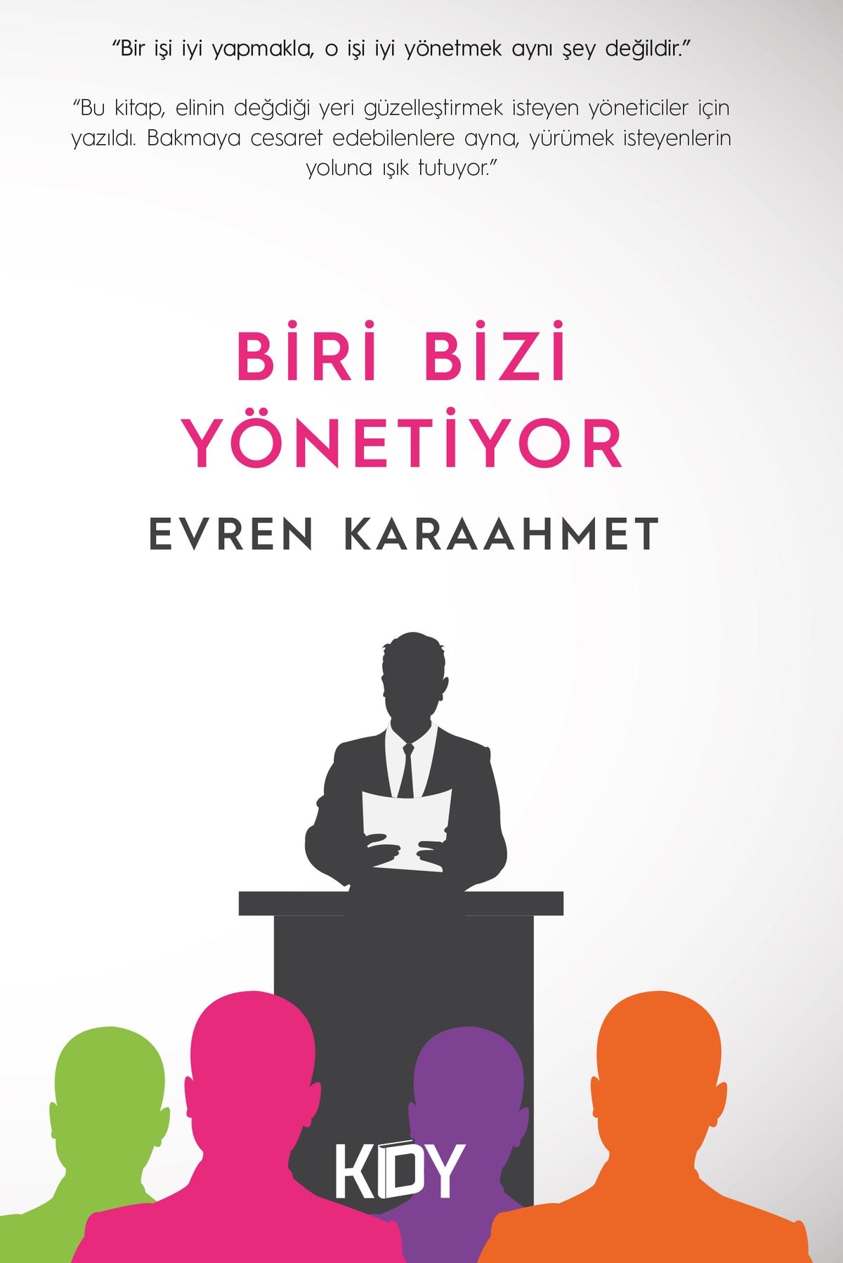 Biri Bizi Yönetiyor - Evren Karaahmet kitap kapağı