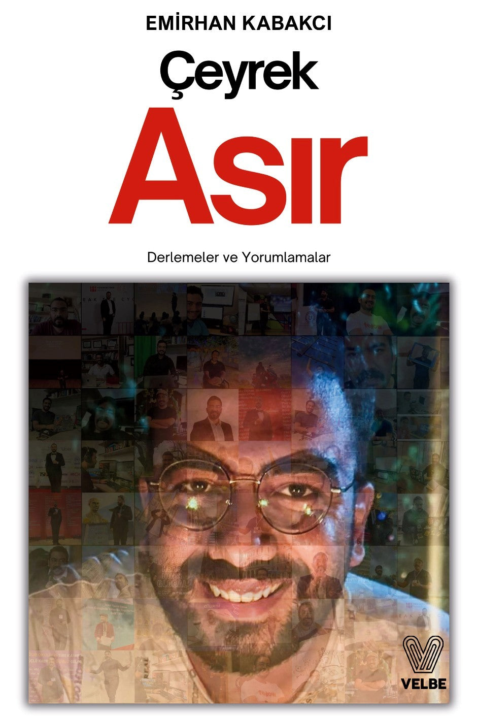 Çeyrek Asır Derlemeler ve Yorumlamalar - Emirhan Kabakcı kitap kapağı