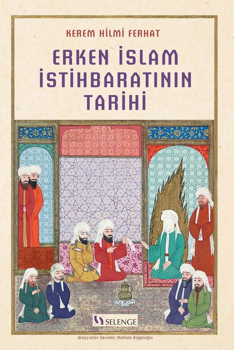 Erken İslam İstihbaratının Tarihi - Kerem Hilmi Ferhat kitap kapağı