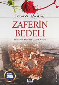 Zaferin Bedeli Yürekleri Yeşerten Aşkın Nefesi - Kıyamoğlu Sancaktar kitap kapağı