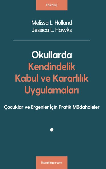 Okullarda Kendindelik, Kabul ve Kararlılık Uygulamaları - Jessica L. Hawks, kitap kapağı