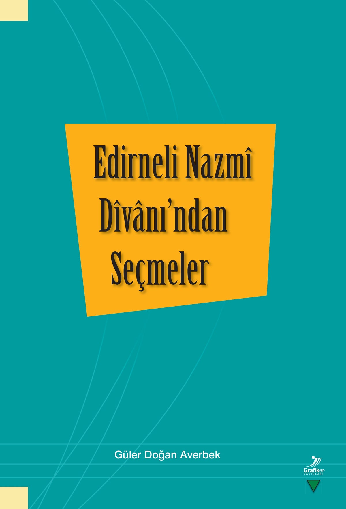 Edirneli Nazmi Divanı’ndan Seçmeler - Güler Doğan Averbek kitap kapağı