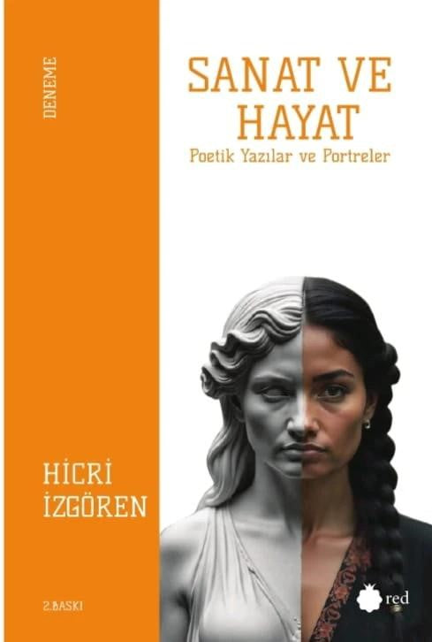 Sanat ve Hayat - Poetik Yazılar ve Portreler - A. Hicri İzgören kitap kapağı