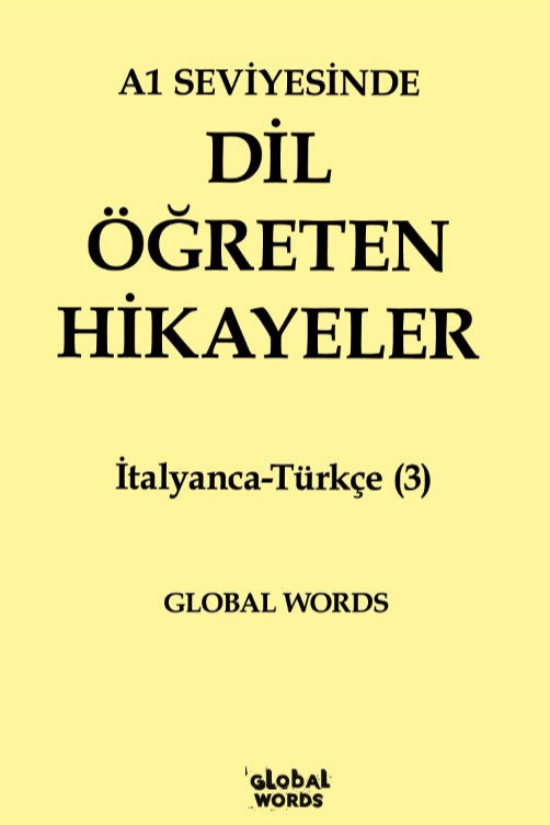A1 Seviyesinde Dil Öğreten Hikayeler İtalyanca-Türkçe (3) - Kolektif kitap kapağı