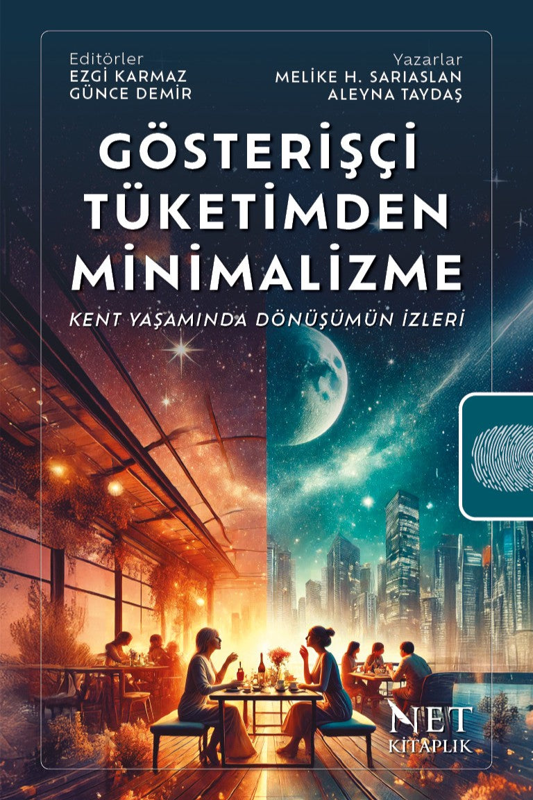 Gösterişçi Tüketimden Minimalizme Kent Yaşamında Dönüşümün İzleri - Günce Demir kitap kapağı