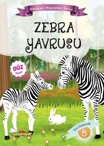 Zebra Yavrusu - Maceracı Hayvanlar Serisi - Mustafa Sağlam kitap kapağı