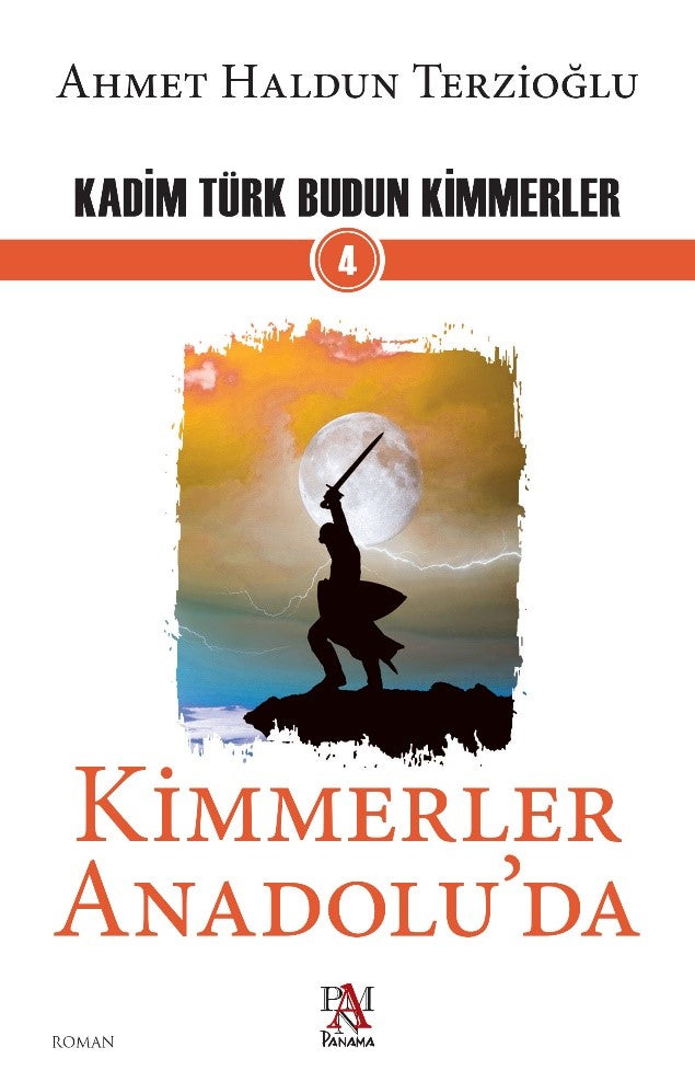 Kimmerler Anadolu'da - Kadim Türk Budun Kimmerler 4 - Ahmet Haldun Terzioğlu kitap kapağı