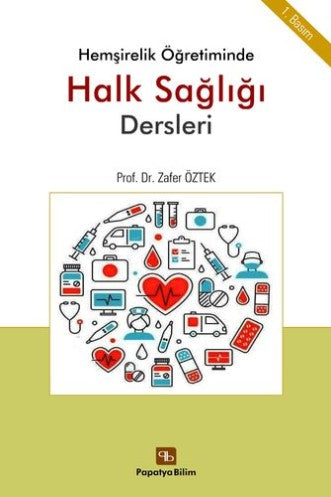 Hemşirelik Öğretiminde Halk Sağlığı Dersleri - Prof.Dr. Zafer Öztek kitap kapağı