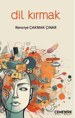 Dil Kırmak - Remziye Çakmak Çınar kitap kapağı