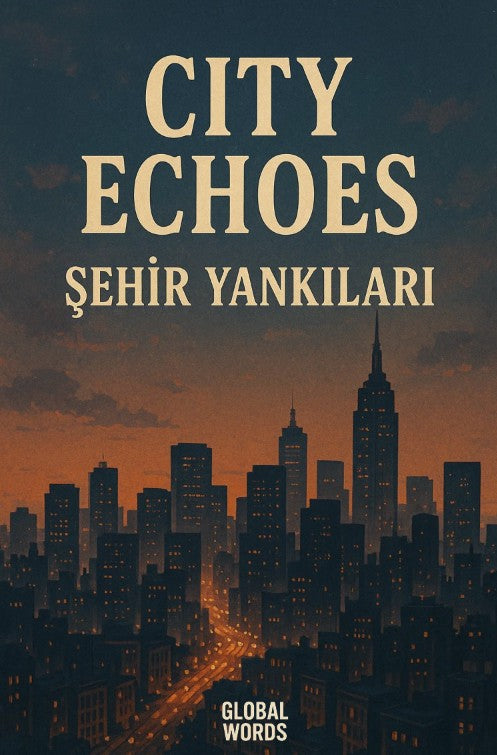 City Echoes Şehir Yankıları Bir Paragraf İngilizce Bir Paragraf Türkçe - Orhan Karasu kitap kapağı