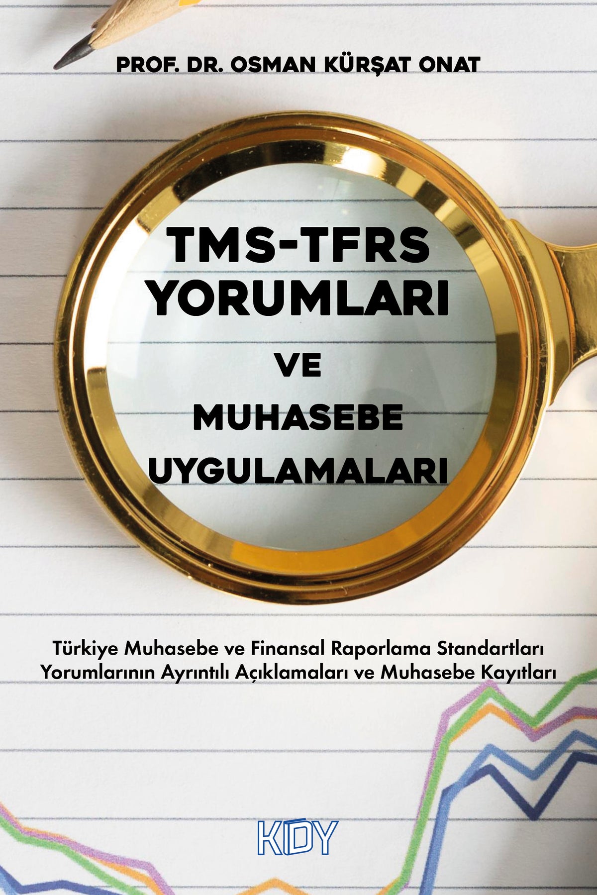 TMS-TFRS Yorumları ve Muhasebe Uygulamaları - Prof. Dr. Osman Kürşat Onat kitap kapağı