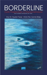 Borderline Kişilik Örgütlenmesi ve Psikosomatizasyon Zihin ve Beden Arasında Bir Sınır Alanı - Dr. Haydeh Faraji, kitap kapağı
