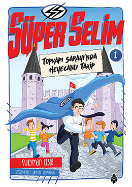 Süper Selim 1 - Topkapı Sarayı'nda Heyecanlı Takip - Süleyman Ezber kitap kapağı