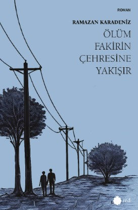 Ölüm Fakirin Çehresine Yakışır - Ramazan Karadeniz kitap kapağı