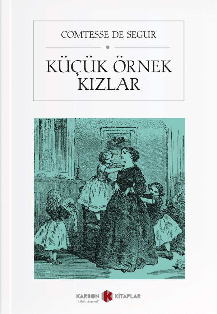 Küçük Örnek Kızlar - Comtesse De Segur kitap kapağı
