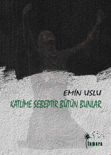Katlime Sebeptir Bütün Bunlar - Emin Uslu kitap kapağı