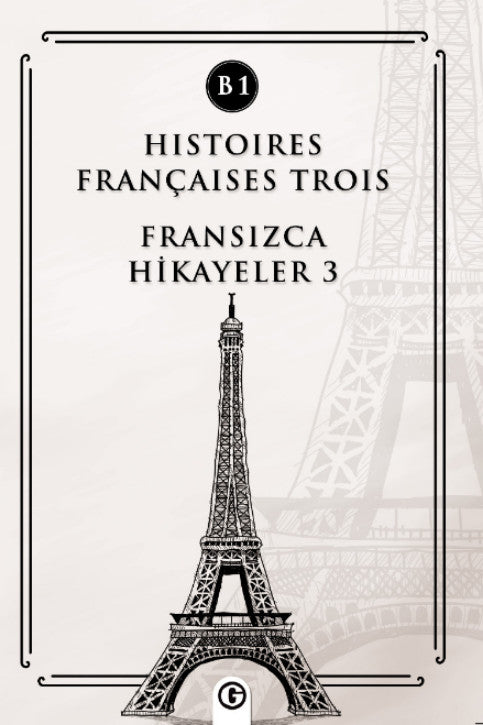 Histoires Françaises Trois (B1) Fransızca Hikayeler 3 - Kolektif kitap kapağı