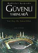 Hadisler Işığında Güvenli Yarınlara - Adem Dölek kitap kapağı