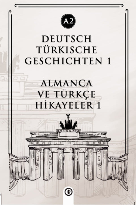 Deutsch Türkische Geschichten 1 (a2) Almanca ve Türkçe Hikayeler 1 (a2) - Kolektif kitap kapağı