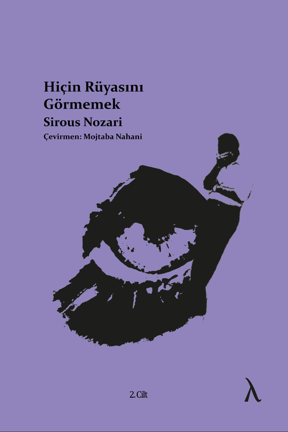 Hiçin Rüyasını Görmemek - Sirous Nozari kitap kapağı