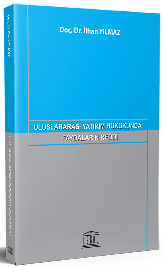 Uluslararası Yatırım Hukukunda Faydaların Reddi - Dr. İlhan Yılmaz kitap kapağı