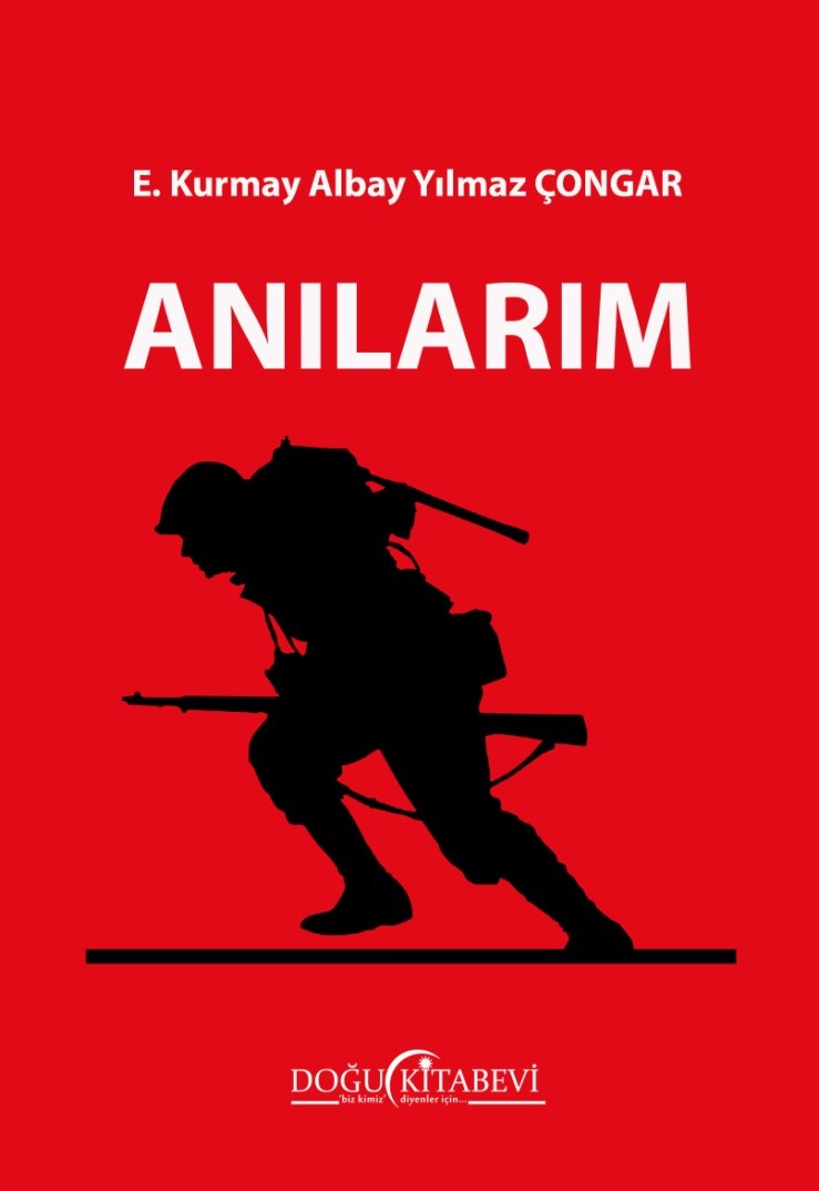 Anılarım - E. Kurmay Albay Yılmaz Çongar kitap kapağı