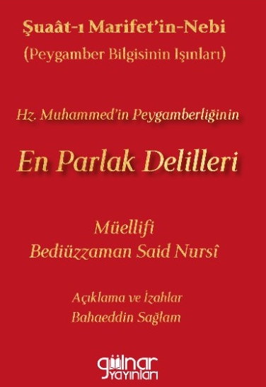 Şuaat I Marifetin Nebi (Peygamber Bilgisinin Işınları) Hz. Muhammed'in Peygamberliğinin En Parlak Delilleri - Bahaeddin Sağlam kitap kapağı