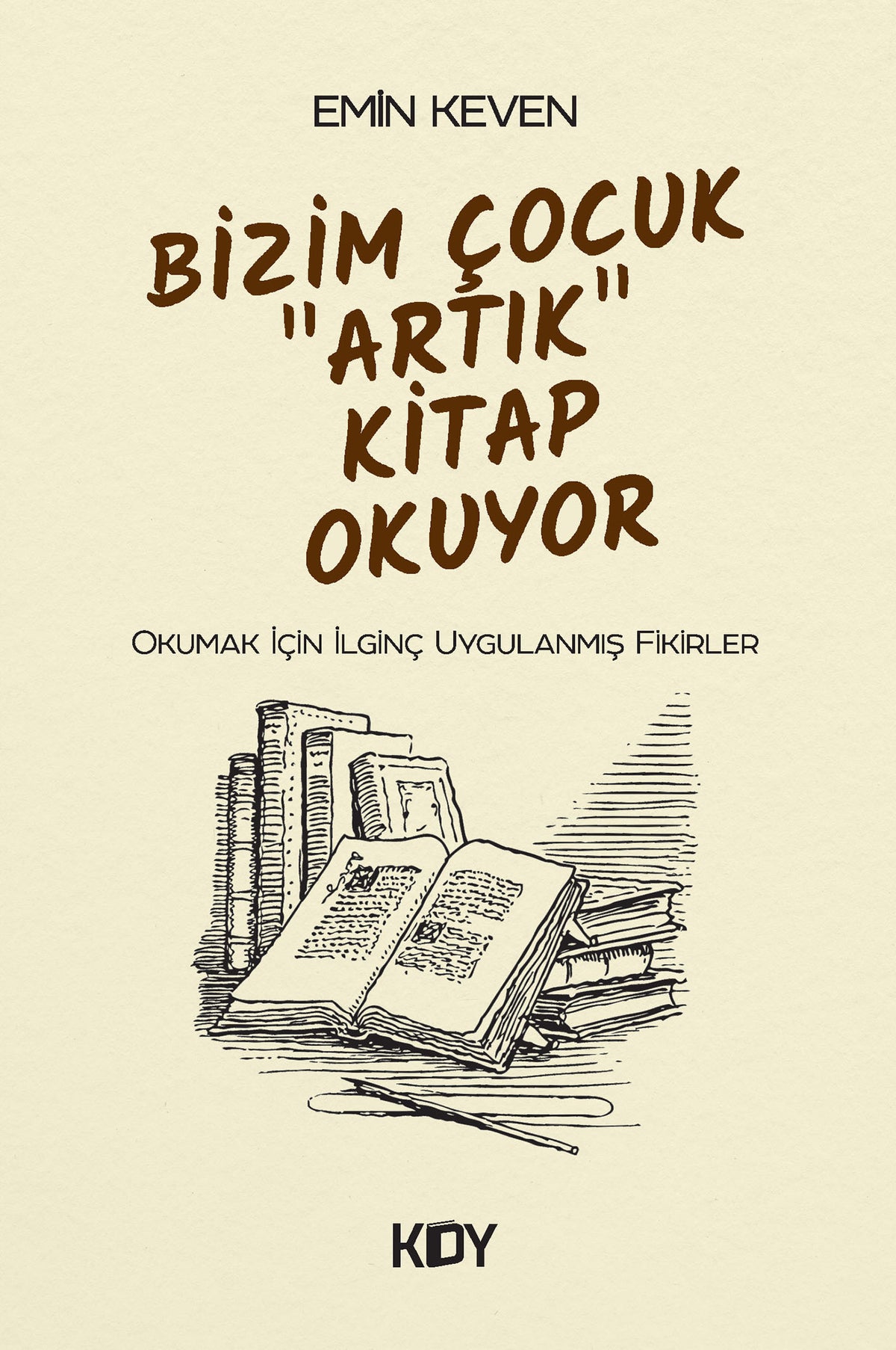 Bizim Çocuk Artık Kitap Okuyor - Emin Keven kitap kapağı