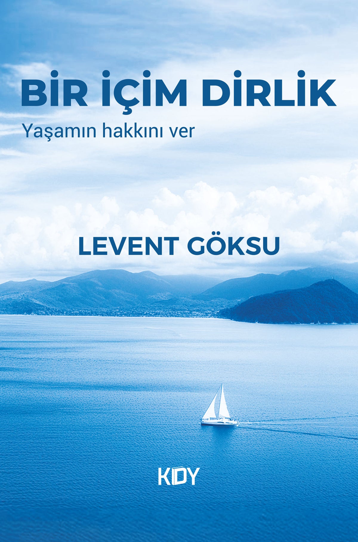 Bir İçim Dirlik - Levent Göksu kitap kapağı