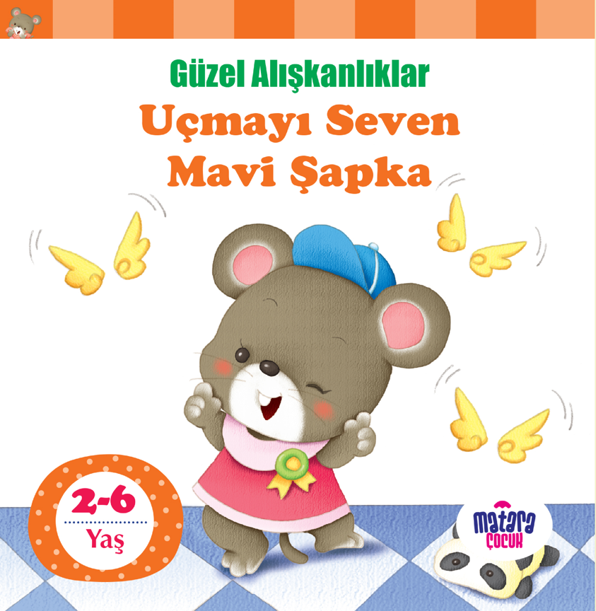 Mirador Uçmayı Seven Mavi Şapka / Güzel Alışkanlıklar - Kolektif kitap kapağı