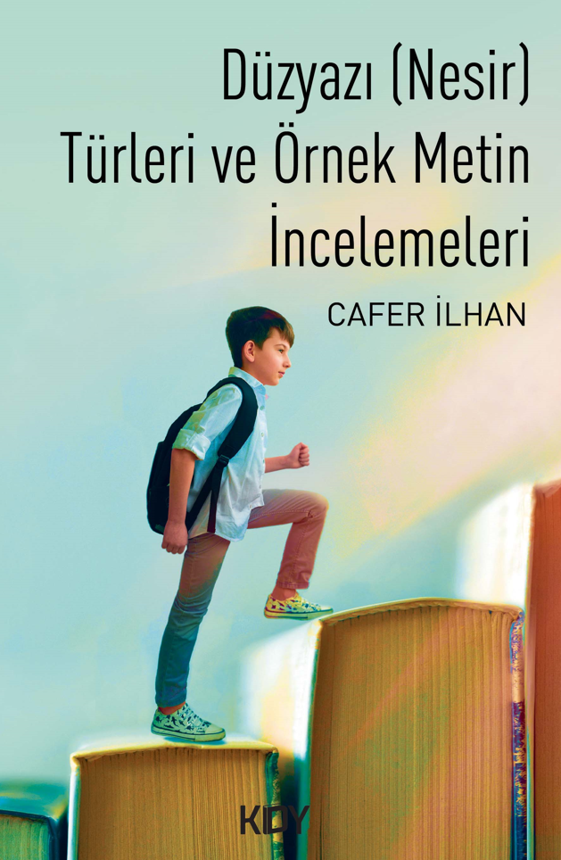 Düzyazı (Nesir) Türleri ve Örnek Metin İncelemeleri - Cafer İlhan kitap kapağı