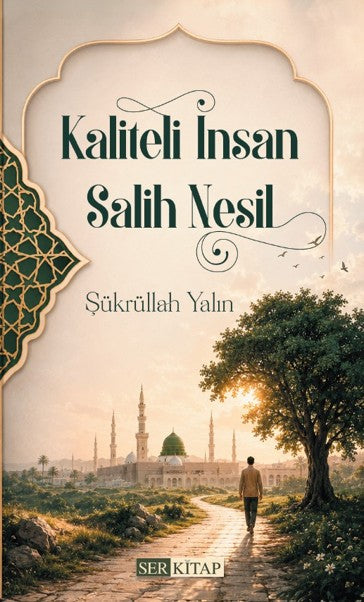 Kaliteli İnsan Salih Nesil - Şükrullah Yalın kitap kapağı