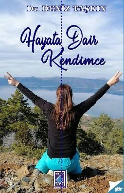 Hayata Dair Kendimce - Dr. Deniz Taşkın kitap kapağı