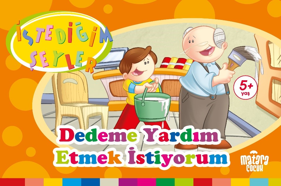 Dedeme Yardım Etmek İstiyorum (İstediğim Şeyler) - Kolektif kitap kapağı