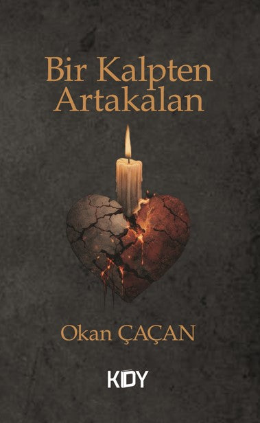 Bir Kalpten Artakalan - Okan Çaçan kitap kapağı