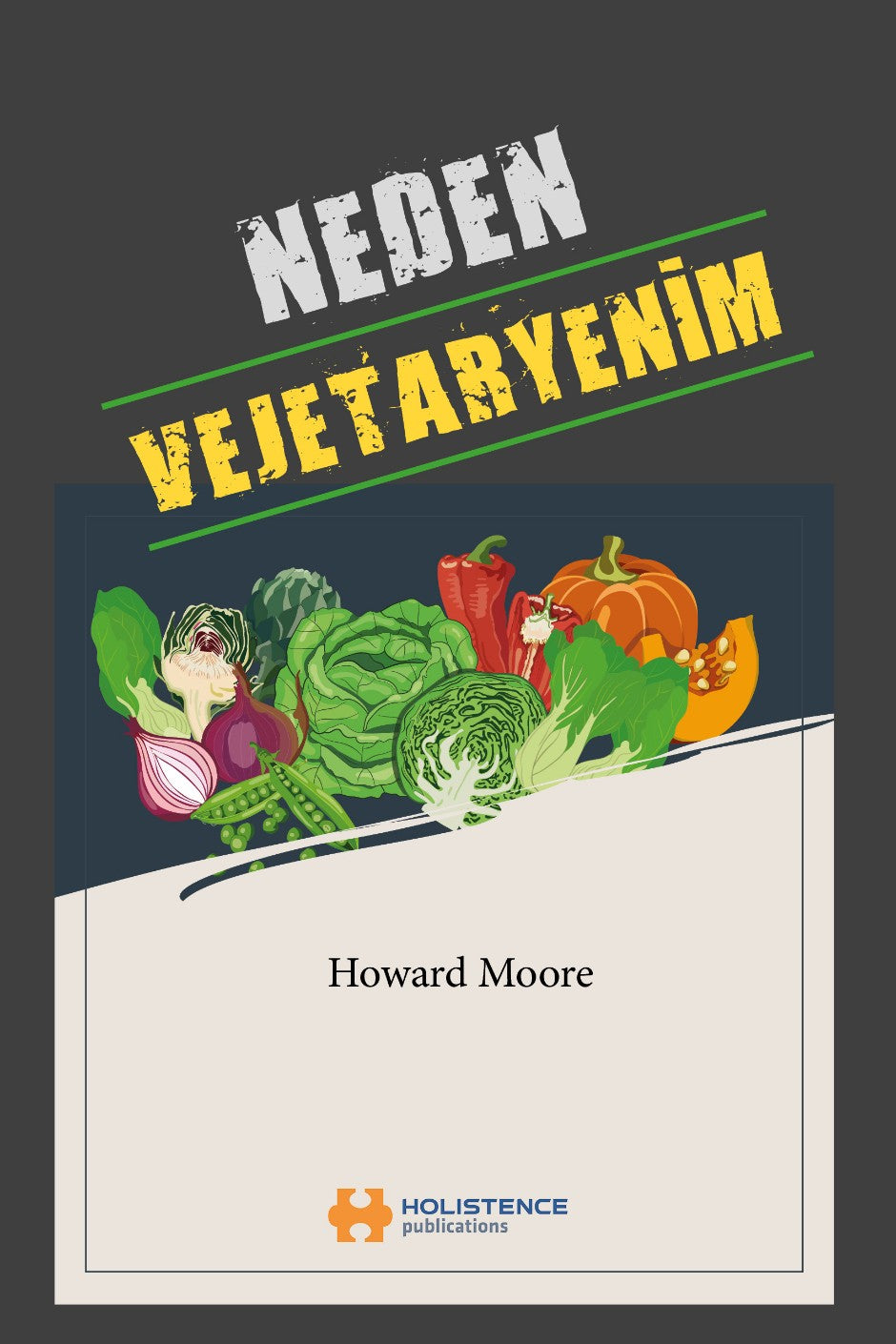 Neden Vejetaryenim - J. Howard Moore kitap kapağı