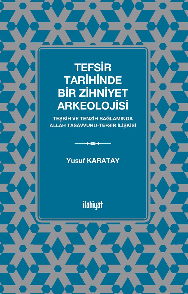 Tefsir Tarihinde Bir Zihniyet Arkeolojisi - Yusuf Karatay kitap kapağı