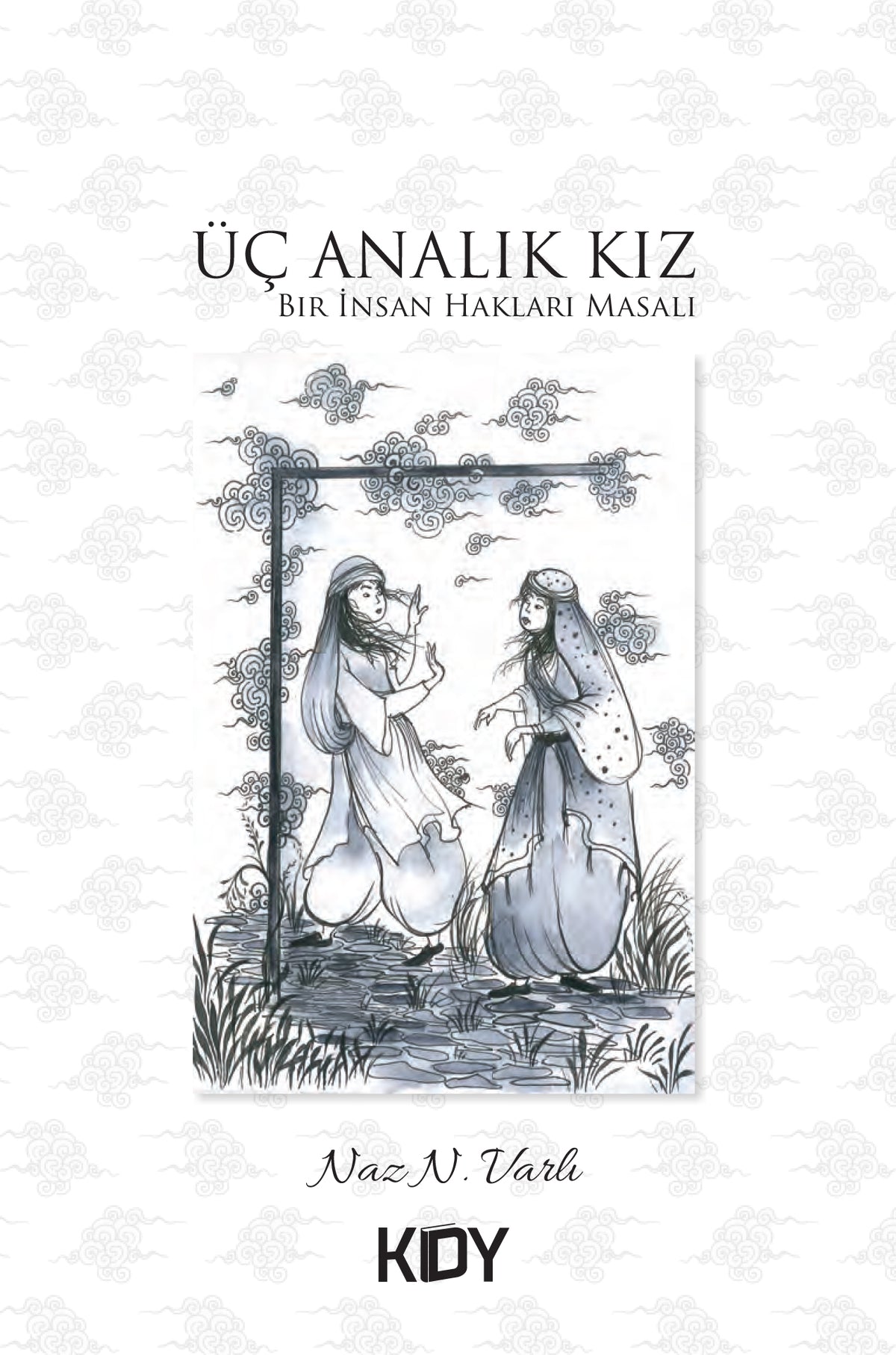 Üç Analık Kız - Naz N. Varlı kitap kapağı