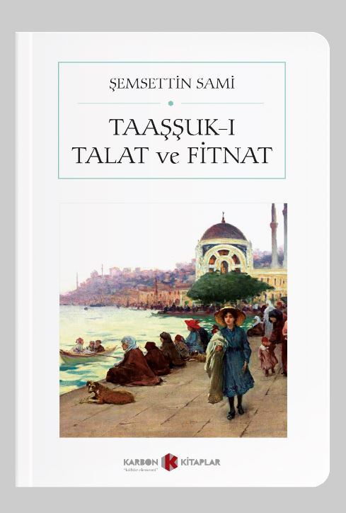 Taaşşuk-ı Talat ve Fitnat (Cep Boy) (Tam Metin) - Şemseddin Sami kitap kapağı
