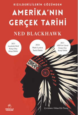 Kızılderililerin Gözünden Amerika'nın Gerçek Tarihi - Ned Blackhawk kitap kapağı
