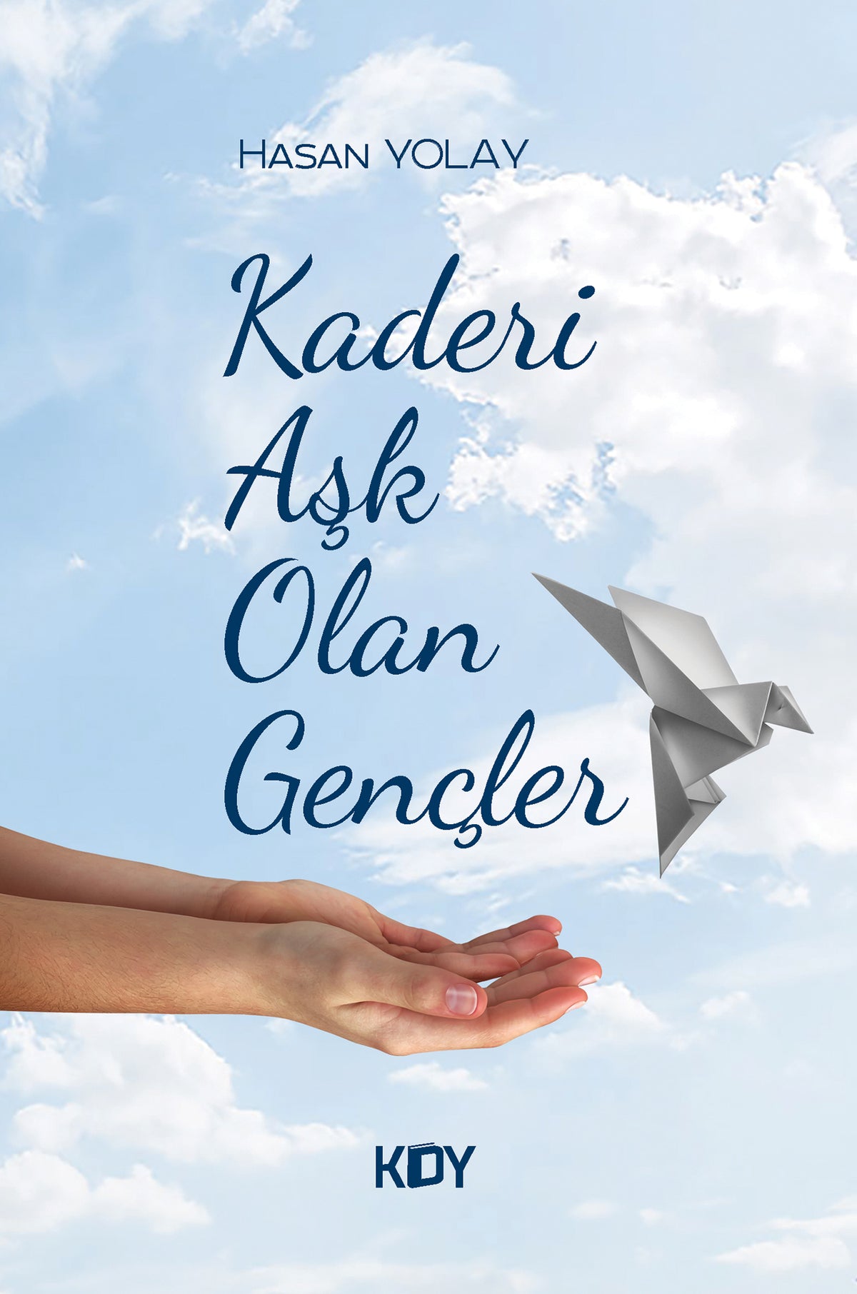 Kaderi Aşk Olan Gençler - Hasan Yolay kitap kapağı