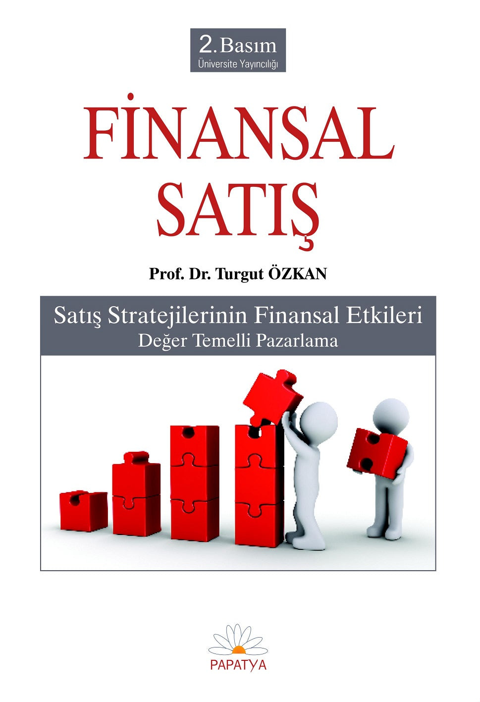 Finansal Satış Satış Stratejilerinin Finansal Etkileri - Değer Temelli Pazarlama - Doç.Dr. Turgut Özkan kitap kapağı