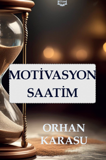 Motivasyon Saatim - Orhan Karasu kitap kapağı