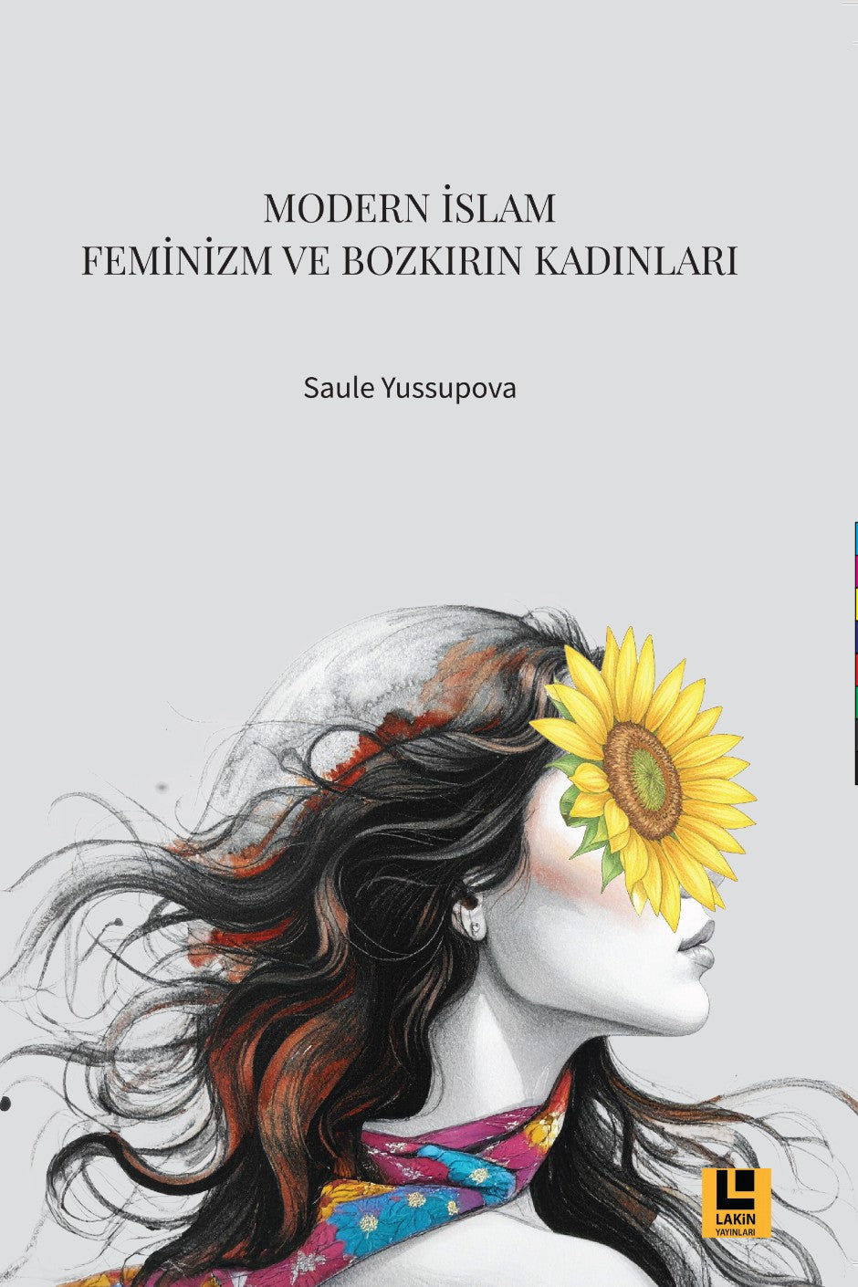 Modern İslam, Feminizm ve Bozkırın Kadınları - Saule Yussupova kitap kapağı