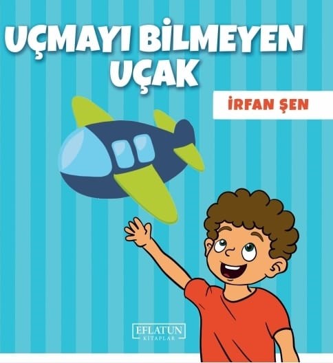 Uçmayı Bilmeyen Uçak - İrfan Şen kitap kapağı