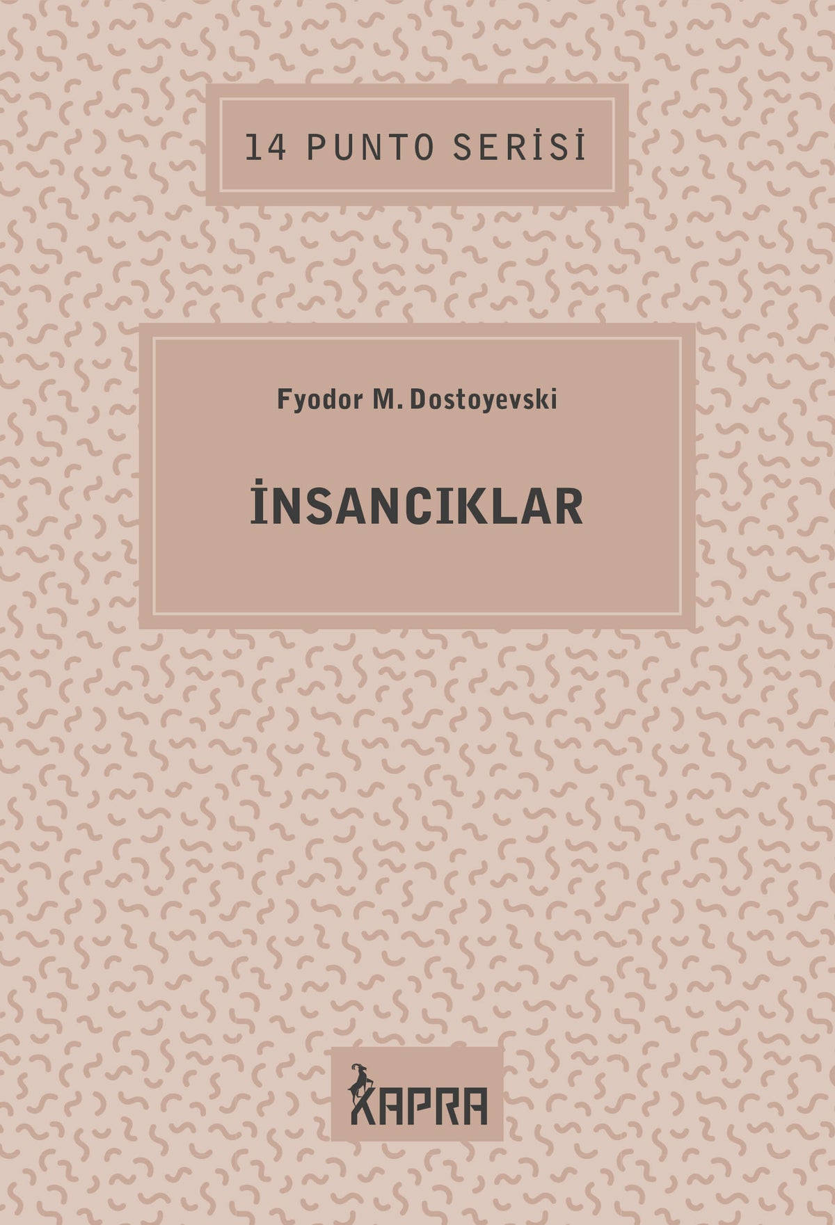 İnsancıklar / 14 Punto Serisi - Fyodor Mihailoviç Dostoyevski kitap kapağı