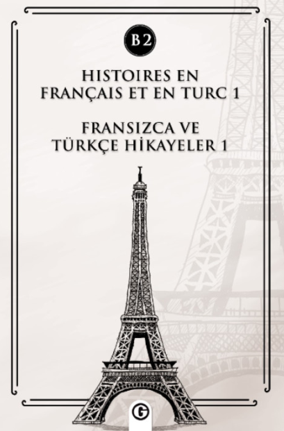 Histoires En Français Et En Turc 1 (b2) Fransızca ve Türkçe Hikayeler 1 (B2) - Kolektif kitap kapağı