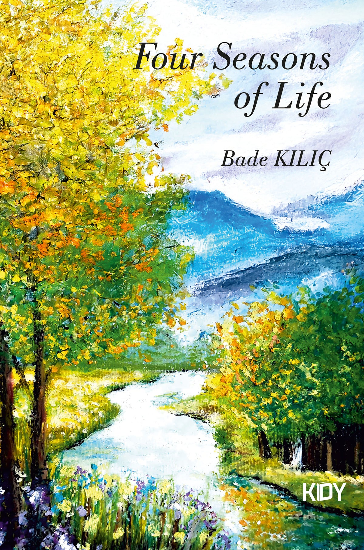 Four Seasons of Life - Bade Kılıç kitap kapağı