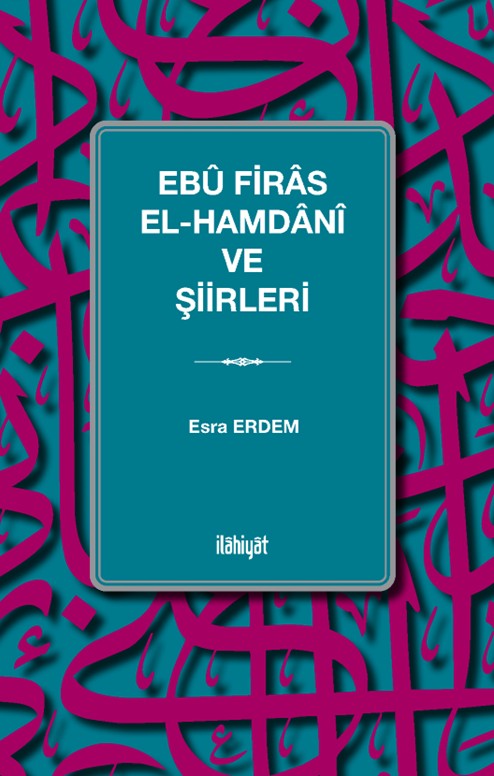 Ebû Firas el-Hamdanî ve Şiirleri - Esra Erdem kitap kapağı